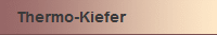 Thermo-Kiefer