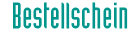 Bestellschein